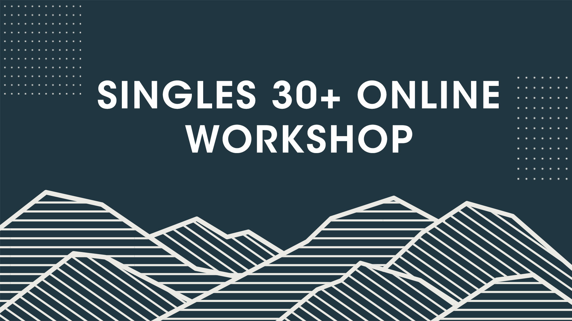 Image for Singles 30+ Online Workshop